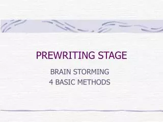 PREWRITING STAGE