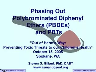 Phasing Out Polybrominated Diphenyl Ethers (PBDEs) and PBTs