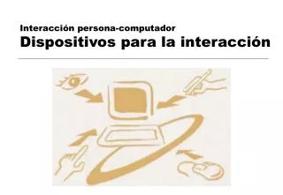 interacci n persona computador dispositivos para la interacci n