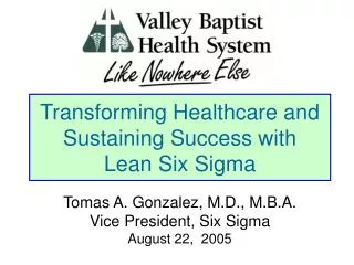 Transforming Healthcare and Sustaining Success with Lean Six Sigma