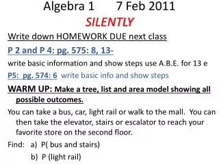Algebra 1 7 Feb 2011 SILENTLY
