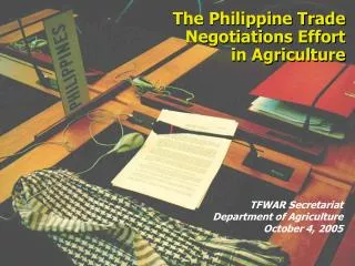 The Philippine Trade Negotiations Effort in Agriculture