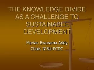 THE KNOWLEDGE DIVIDE AS A CHALLENGE TO SUSTAINABLE DEVELOPMENT