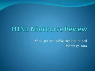 H1N1 Midcourse Review