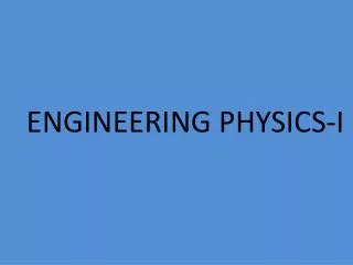 ENGINEERING PHYSICS-I