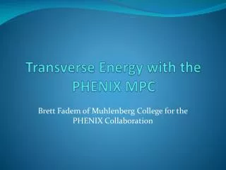 Transverse Energy with the PHENIX MPC
