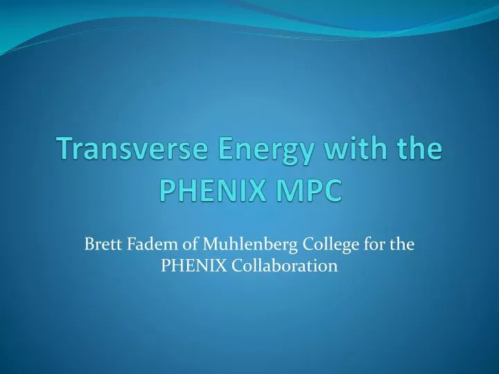 transverse energy with the phenix mpc