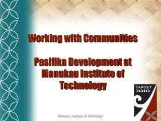 Working with Communities Pasifika Development at Manukau Institute of Technology