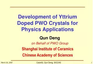 Development of Yttrium Doped PWO Crystals for Physics Applications