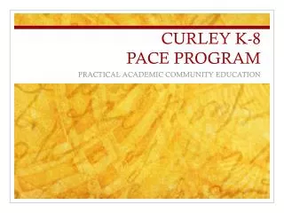CURLEY K-8 PACE PROGRAM
