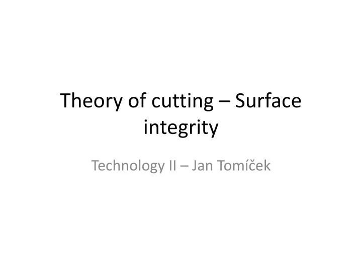 theory of cutting surface integrity