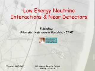 Low Energy Neutrino Interactions &amp; Near Detectors