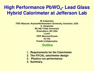 High Performance PbWO 4 - Lead Glass Hybrid Calorimeter at Jefferson Lab