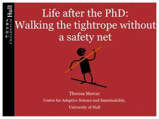 Life after the PhD: Walking the tightrope without a safety net