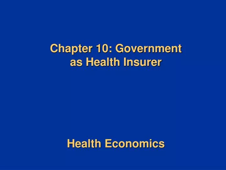 chapter 10 government as health insurer health economics