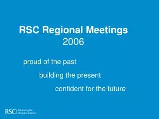 RSC Regional Meetings 2006