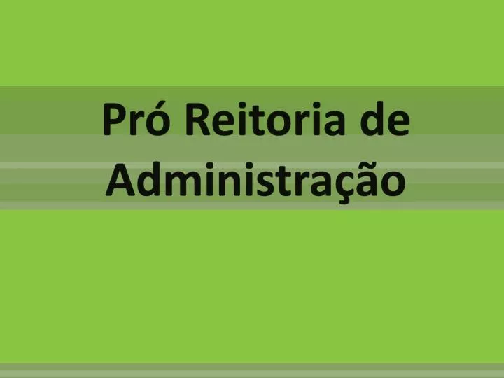 pr reitoria de administra o