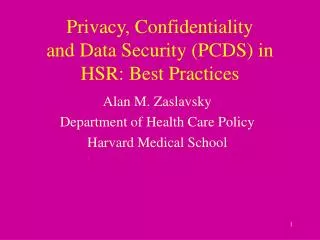 Privacy, Confidentiality and Data Security (PCDS) in HSR: Best Practices