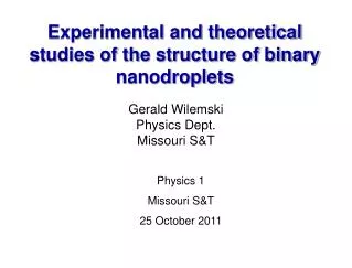 Experimental and theoretical studies of the structure of binary nanodroplets
