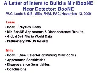 Louis BooNE Physics Goals MiniBooNE Appearance &amp; Disappearance Results