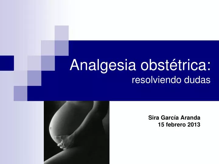 analgesia obst trica resolviendo dudas