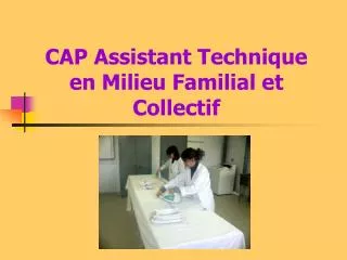 cap assistant technique en milieu familial et collectif
