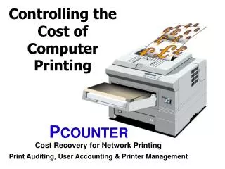 Controlling the Cost of Computer Printing
