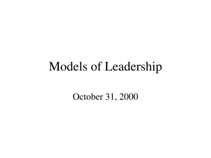 models of leadership