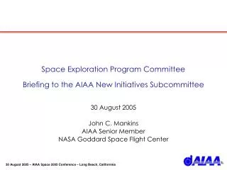 Space Exploration Program Committee Briefing to the AIAA New Initiatives Subcommittee