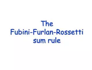 The Fubini-Furlan-Rossetti sum rule