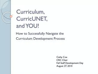 Curriculum, CurricUNET , and YOU!