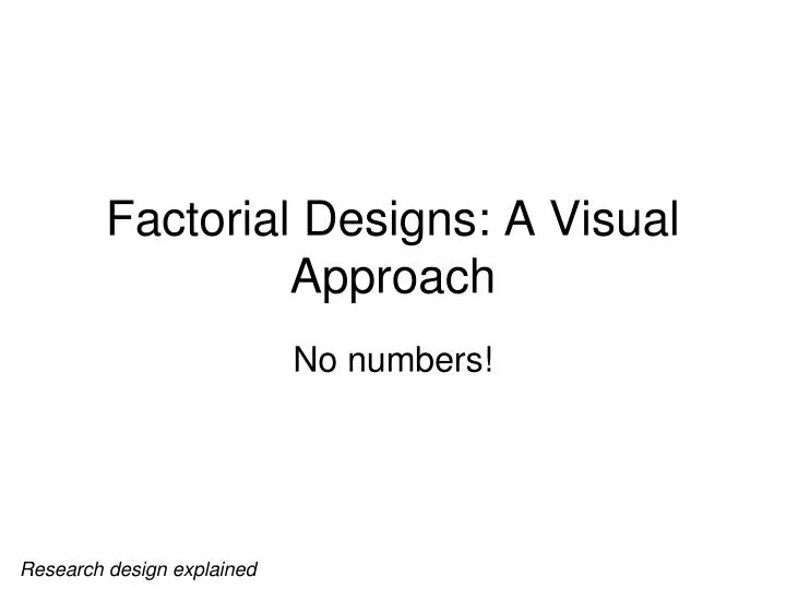 factorial designs a visual approach
