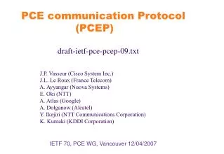 IETF 70, PCE WG, Vancouver 12/04/2007