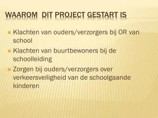 waarom dit project gestart is