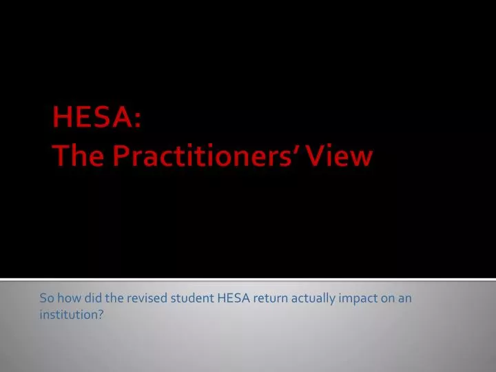 so how did the revised student hesa return actually impact on an institution