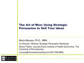 The Art of Woo: Using Strategic Persuasion to Sell Your Ideas