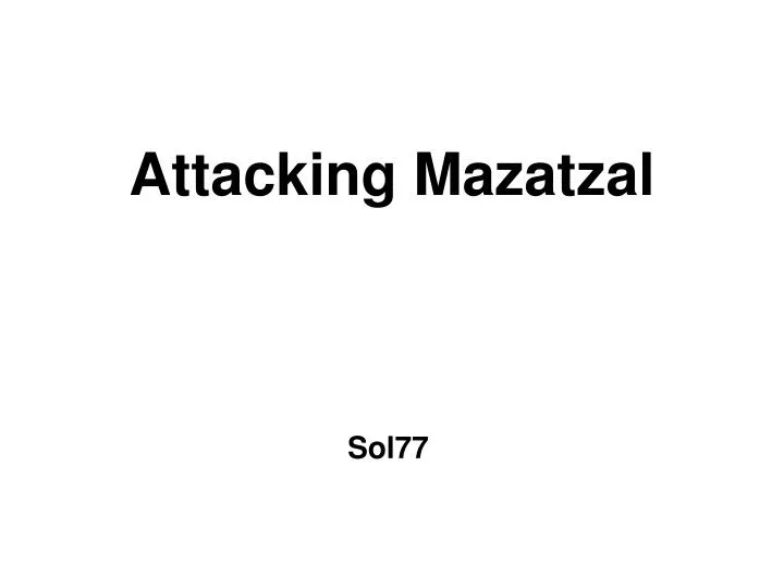 attacking mazatzal