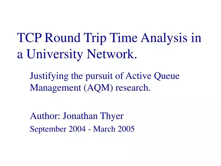 tcp round trip time analysis in a university network