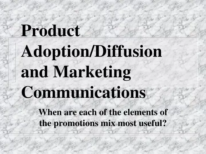 product adoption diffusion and marketing communications