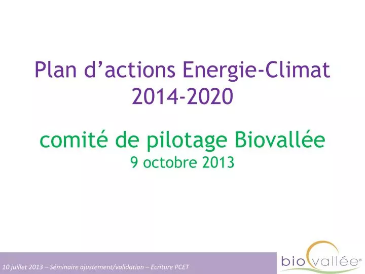 plan d actions energie climat 2014 2020 comit de pilotage biovall e 9 octobre 2013