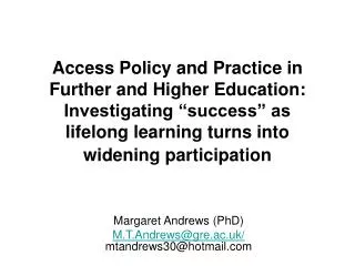 Margaret Andrews (PhD) M.T.Andrews@gre.ac.uk/ mtandrews30@hotmail