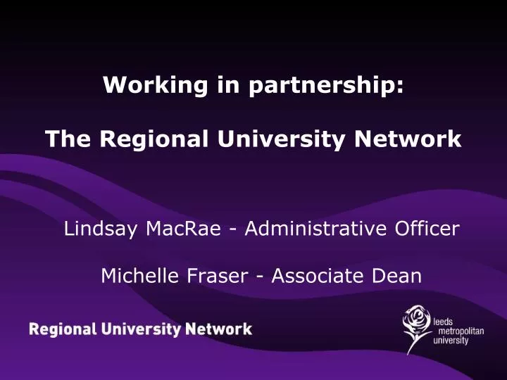 working in partnership the regional university network
