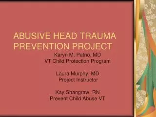 ABUSIVE HEAD TRAUMA PREVENTION PROJECT