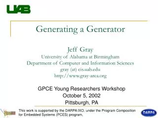 GPCE Young Researchers Workshop October 5, 2002 Pittsburgh, PA