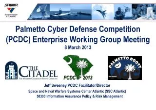 Palmetto Cyber Defense Competition (PCDC) Enterprise Working Group Meeting 8 March 2013
