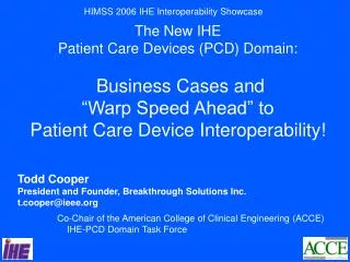 Integrating the Healthcare Enterprise Patient Care Devices (IHE-PCD) Domain