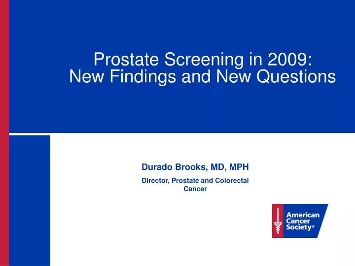 PPT - Prostate Screening In 2009: New Findings And New Questions ...