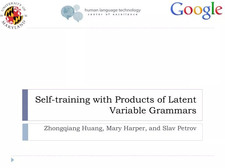 self training with products of latent variable grammars
