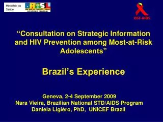 Geneva, 2-4 September 2009 Nara Vieira, Brazilian National STD/AIDS Program
