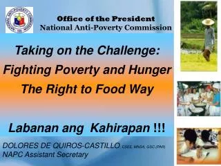Taking on the Challenge: Fighting Poverty and Hunger The Right to Food Way